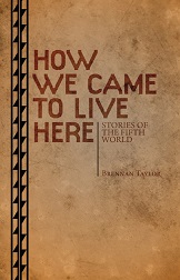 How We Came To Live Here